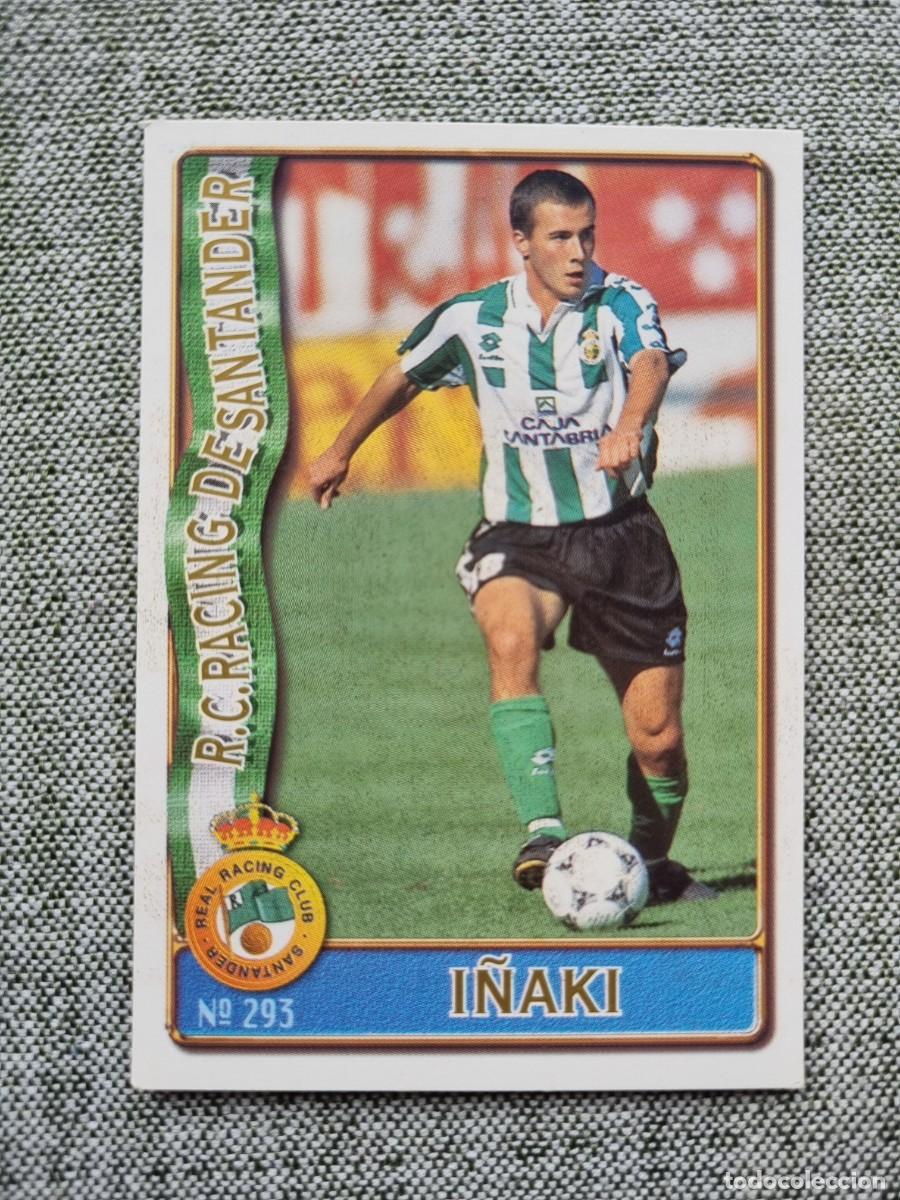 Cromos de f&uacute;tbol: 293 I&Ntilde;AKI (Racing de Santander). Las Fichas de la Liga 1996 1997 96 97 (Mundicromo)