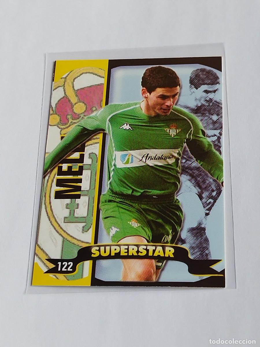 Cromos de f&uacute;tbol: MELLI SUPERSTAR MATE #122 REAL BETIS - MUNDICROMO TOP LA LIGA 2004 2005 - MC SPORT 04 05