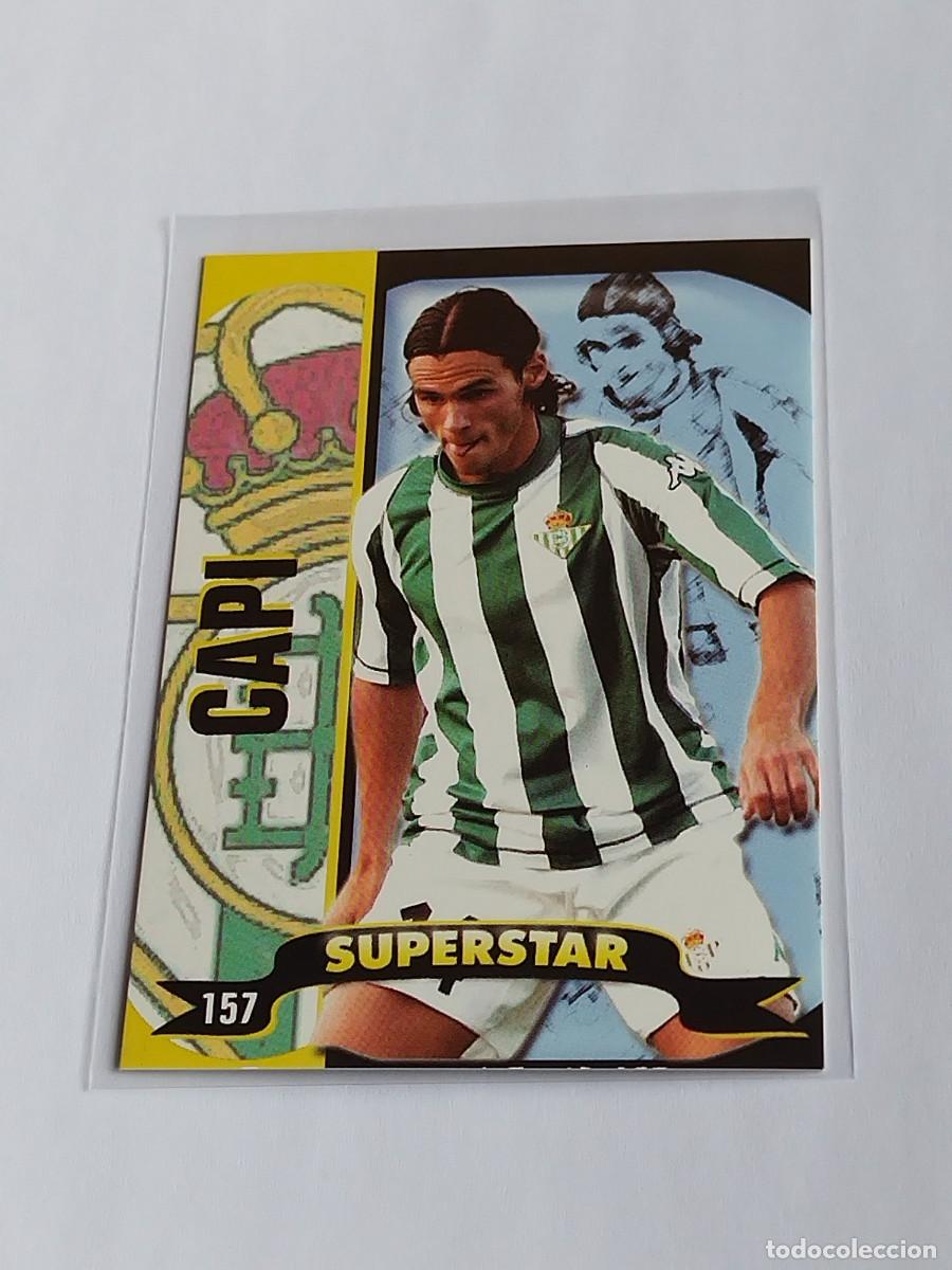 Cromos de f&uacute;tbol: CAPI SUPERSTAR MATE #157 REAL BETIS - MUNDICROMO TOP LA LIGA 2004 2005 MC 04 05