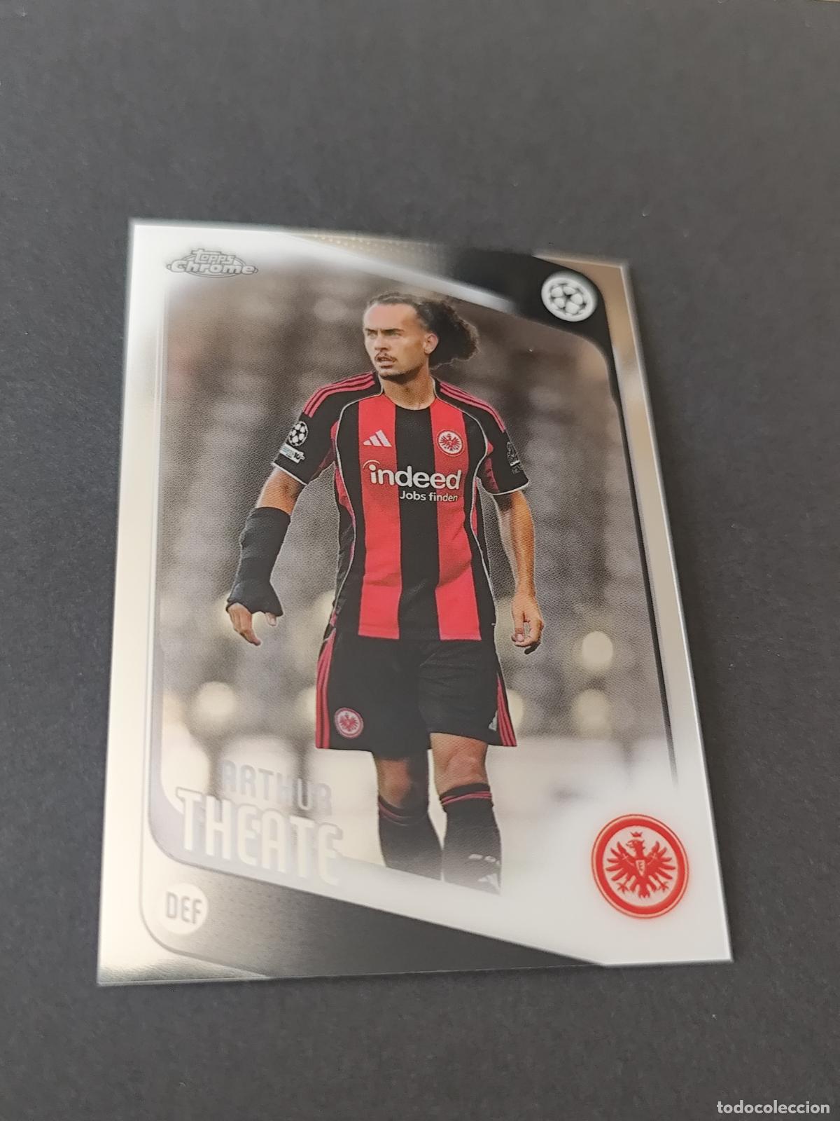 Figurine di Calcio: 119 ARTHUR THEATE EINTRACHT FRANKFUR TOPPS UCC CHROME 2025 2026 25 26