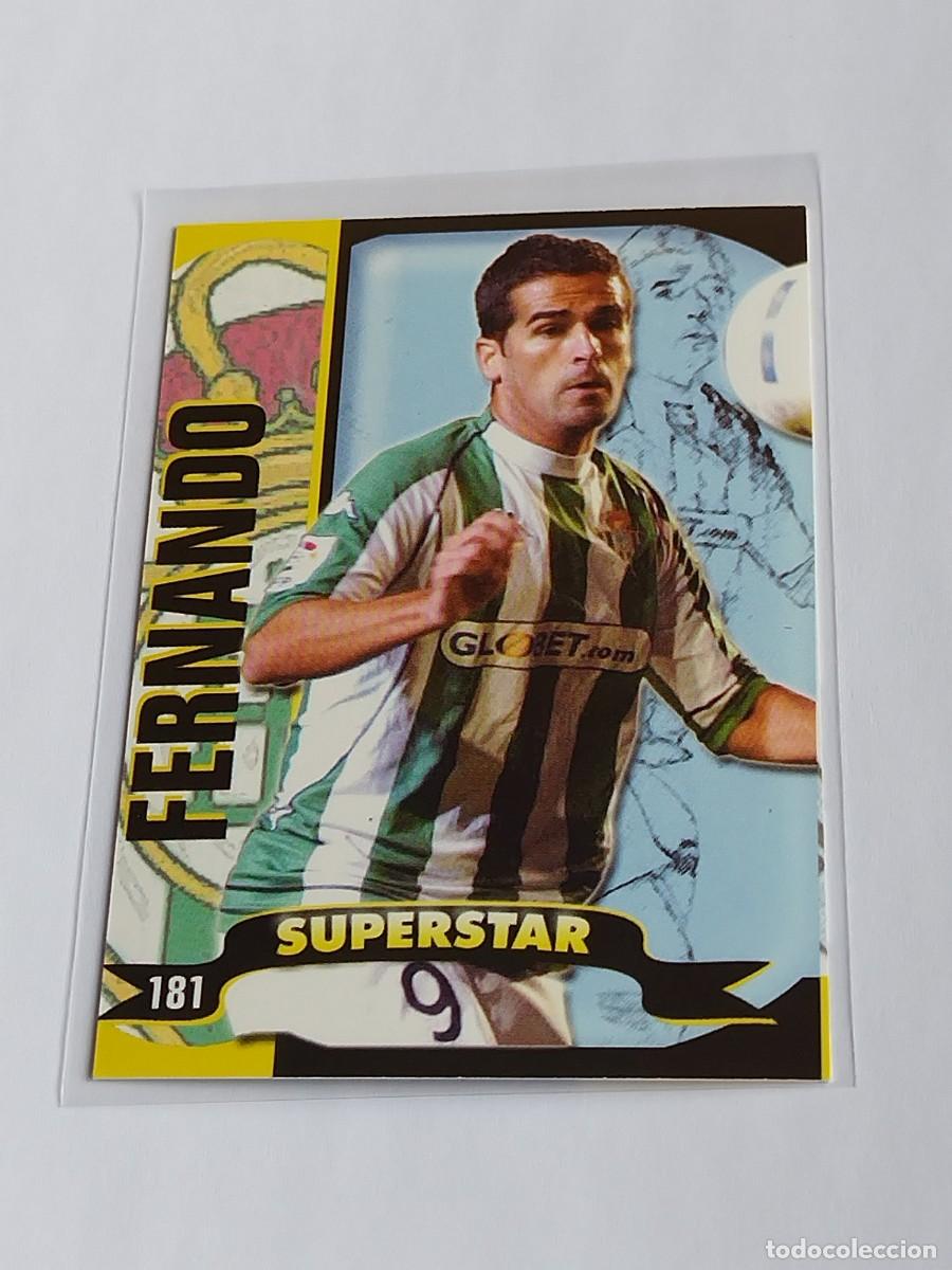 Cromos de f&uacute;tbol: FERNANDO SUPERSTAR MATE #181 REAL BETIS - MUNDICROMO TOP LA LIGA 2004 2005 MC 04 05