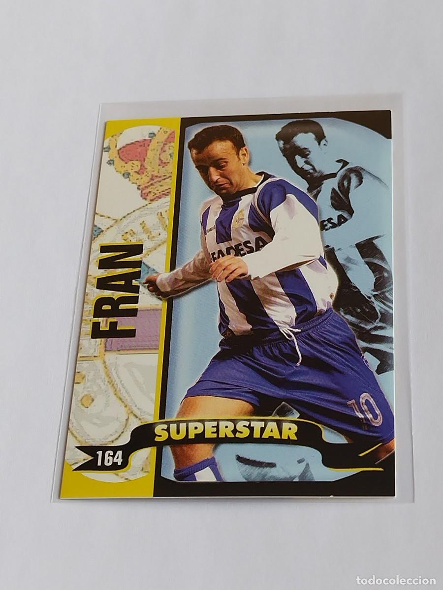Cromos de f&uacute;tbol: FRAN SUPERSTAR MATE #164 RC DEPORTIVO - MUNDICROMO TOP LA LIGA 2004 2005 - MC SPORT 04 05