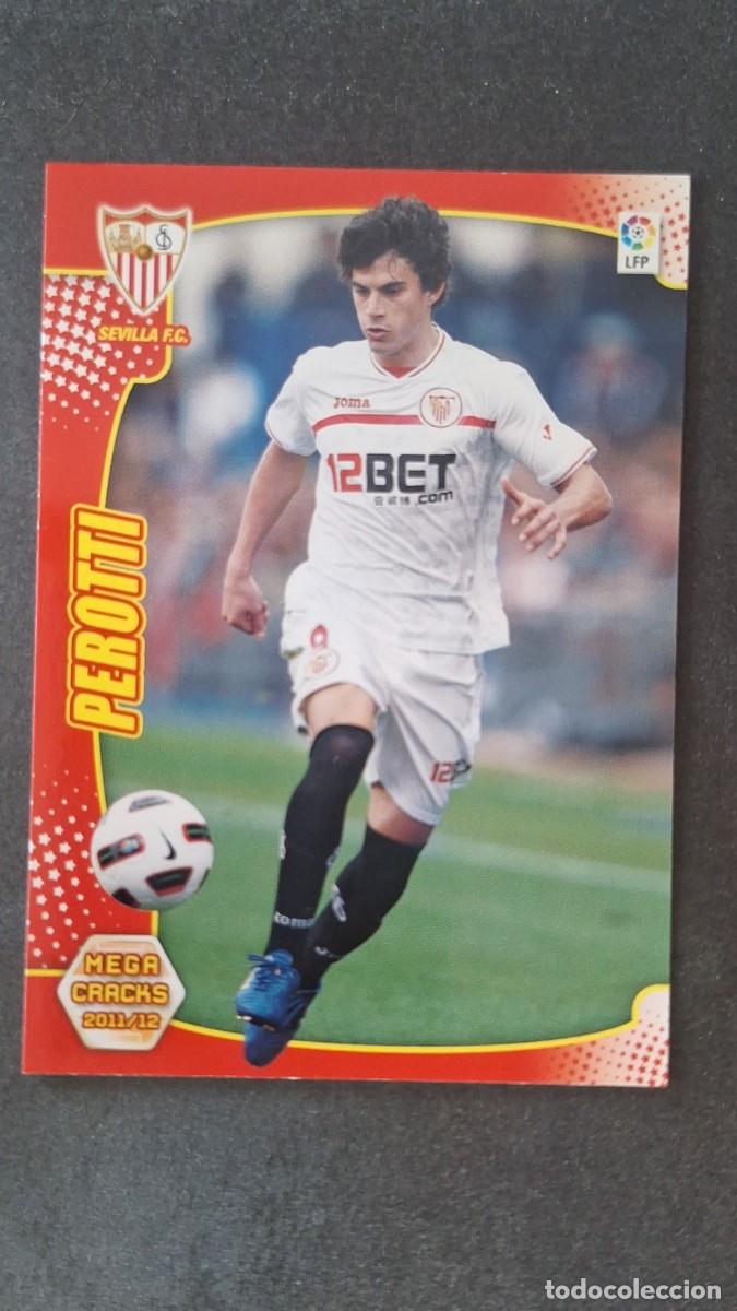 Cromos de f&uacute;tbol: L2 PEROTTI SEVILLA F. C. 288 PANINI MEGACRACKS 2011 2012 11 12