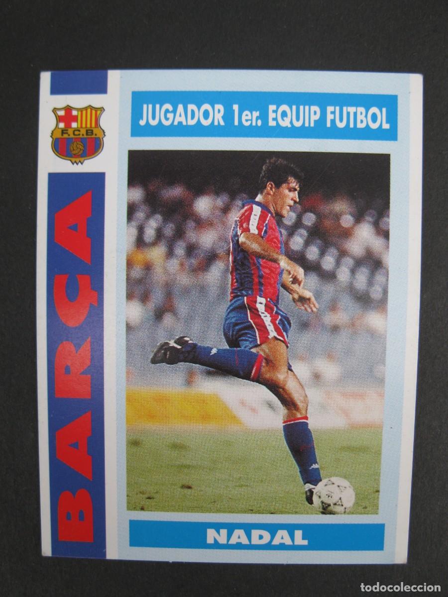 Cromos de f&uacute;tbol: NADAL - JUGADOR DEL PRIMER EQUIPO DE F&Uacute;TBOL - CARD N&ordm; 60 - COL.LECCI&Oacute; BAR&Ccedil;A - TEMPORADA 92-93.