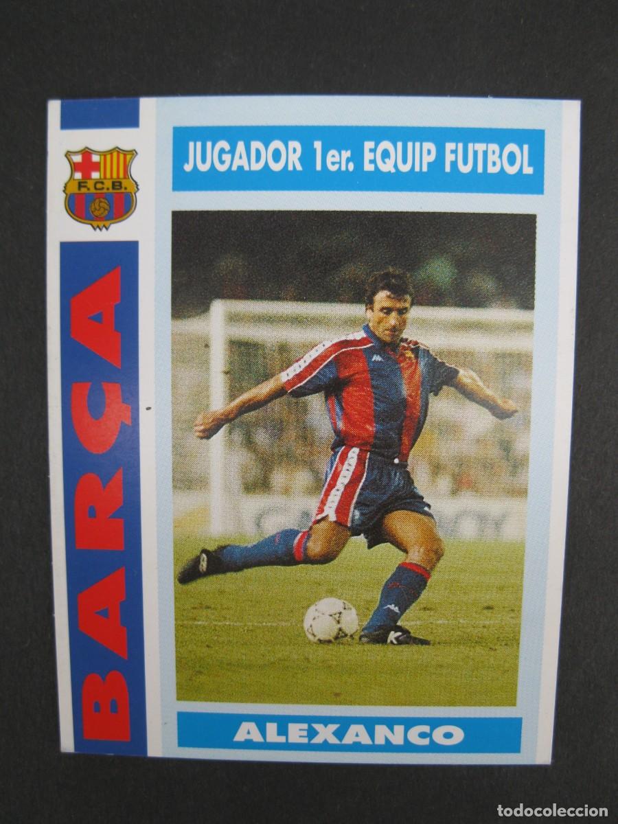 Cromos de Futebol: ALEXANCO - JUGADOR DEL PRIMER EQUIPO DE F&Uacute;TBOL - CARD N&ordm; 53 - COL.LECCI&Oacute; BAR&Ccedil;A - TEMPORADA 92-93.