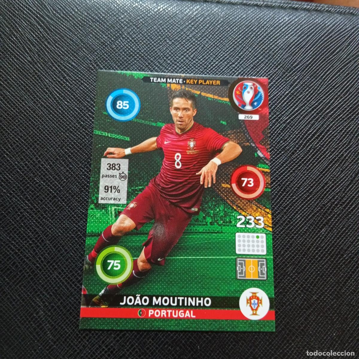 Cromos de f&uacute;tbol: 269 JOAO MOUTINHO PORTUGAL PANINI ADRENALYN FRANCIA EURO 2016 FUTBOL EUROCOPA 16 - A148 PG4