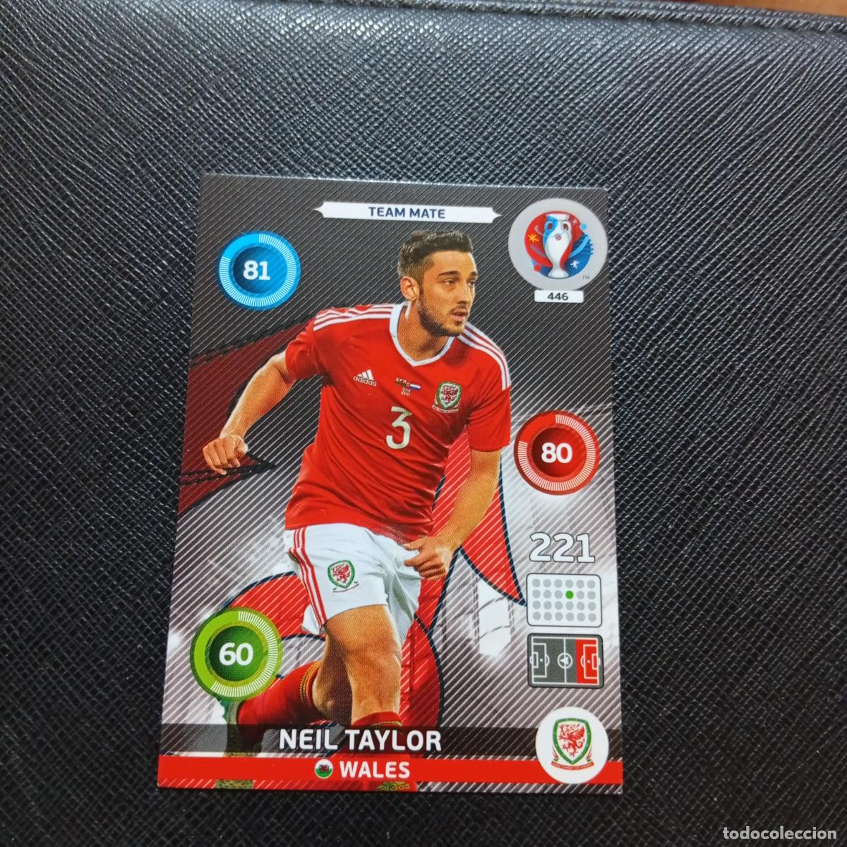 Figurine di Calcio: 446 NEIL TAYLOR WALES PANINI ADRENALYN FRANCIA EURO 2016 FUTBOL EUROCOPA 16 - A148 PG5 B