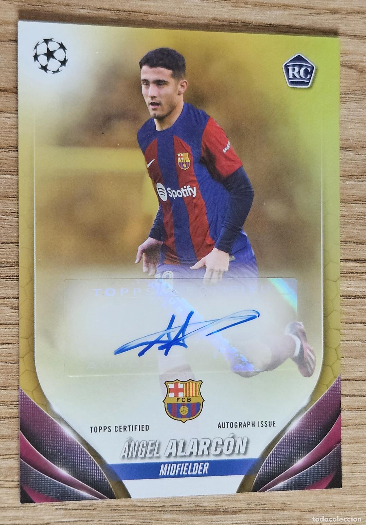 Cromos de f&uacute;tbol: &Aacute;ngel Alarc&oacute;n Barcelona Topps UCL 2023-2024 23-24 Aut&oacute;grafo Autograph Certified Rookie firma 02/50