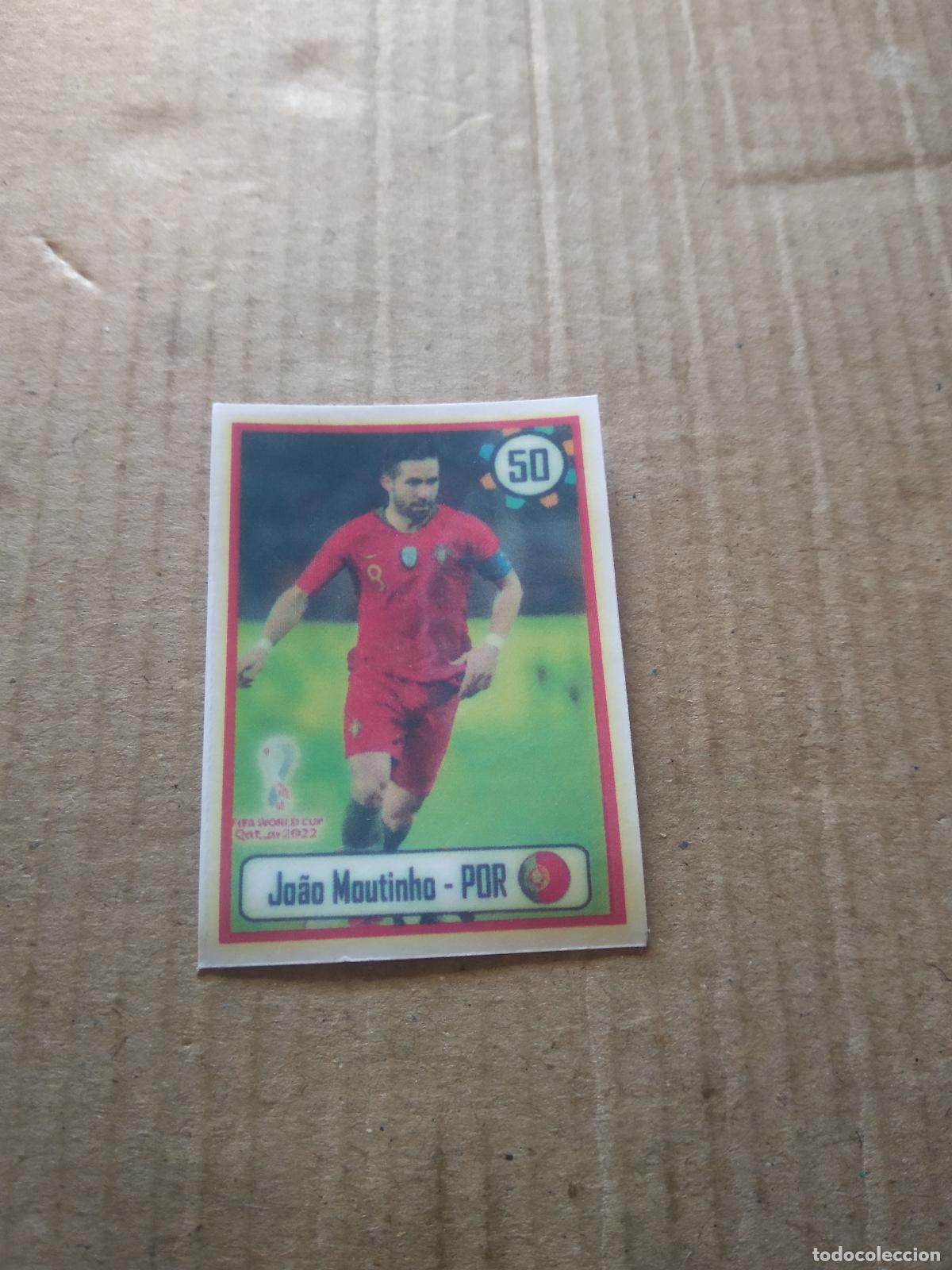 Cromos de f&uacute;tbol: 50 JOAO MOUTINHO PORTUGAL CROMO FUTBOL MUNDIAL 2022 WORLD CUP EDITADO EN BRASIL