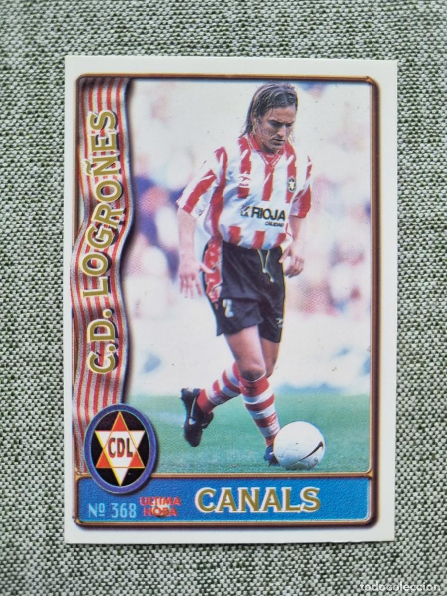 Figurine di Calcio: 368 CANALS (CD Logro&ntilde;&eacute;s) &Uacute;LTIMA HORA. Las Fichas de la Liga 1996 1997 96 97 (Mundicromo)