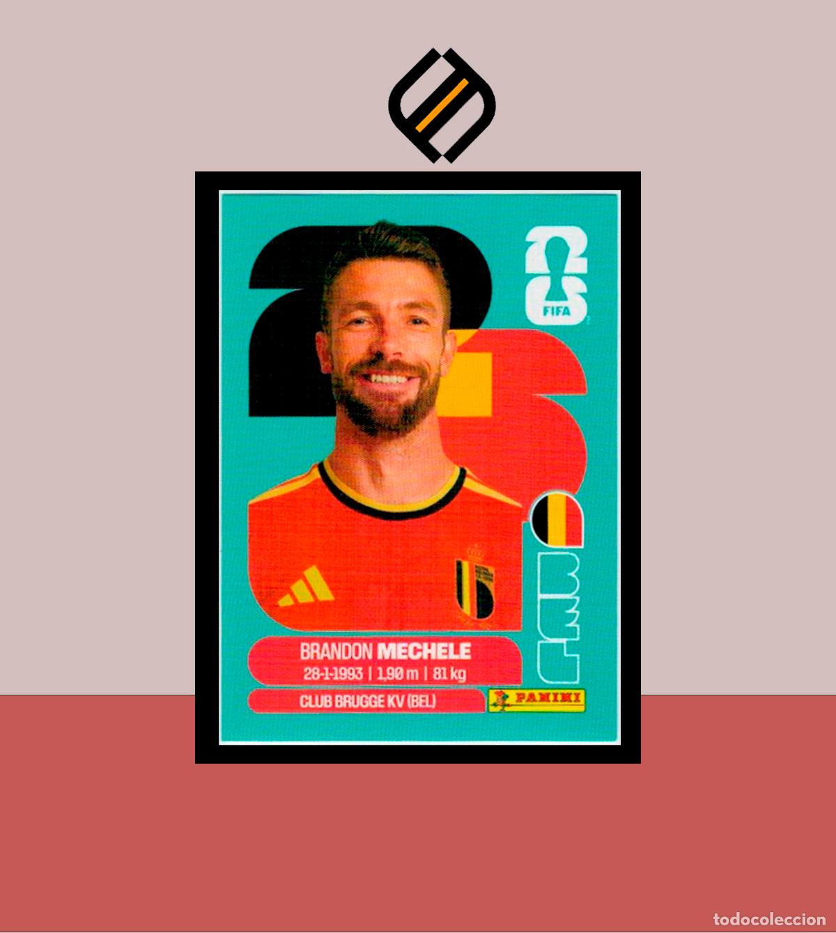 Cromos de Futebol: PANINI FIFA CLUB WORLD CUP 2026 26 BEL 6 BRANDON MECHELE B&Eacute;LGICA STICKER MUNDIAL MEX CAN USA LIGA