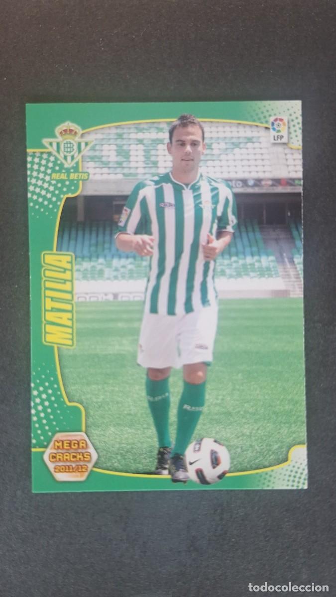 Cromos de Futebol: L2 MATILLA REAL BETIS BALOMPIE NUEVO FICHAJE 438 PANINI MEGACRACKS 2011 2012 11 12