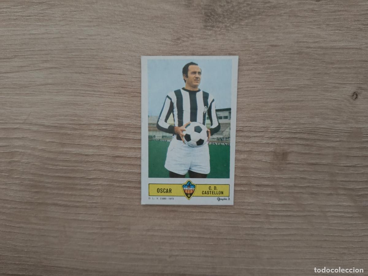 Cromos de f&uacute;tbol: CROMO DE FUTBOL LIGA ESTE OSCAR CASTELLON DESPEGADO 73 74 1973 1974 D626