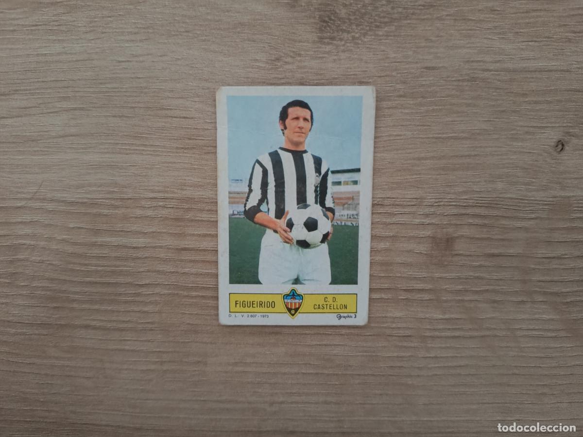 Figurine di Calcio: CROMO DE FUTBOL LIGA ESTE FIGUEIRIDO CASTELLON DESPEGADO 73 74 1973 1974 D626