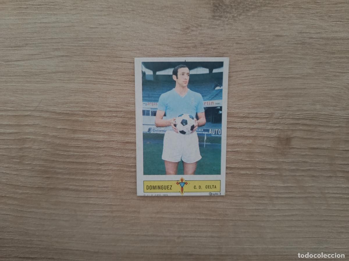 Figurine di Calcio: CROMO DE FUTBOL LIGA ESTE DOMINGUEZ CELTA DESPEGADO 73 74 1973 1974 D626