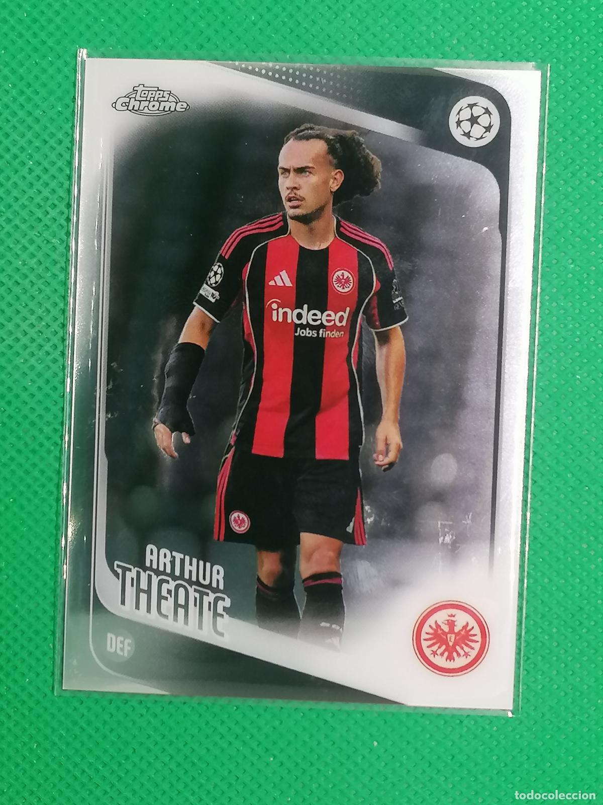 Fu&szlig;ball-Sticker: 119 ARTHUR THEATE EINTRACHT FRANKFURT ⚽ TOPPS CHROME UCC 25 26 2025 2026 ⚽