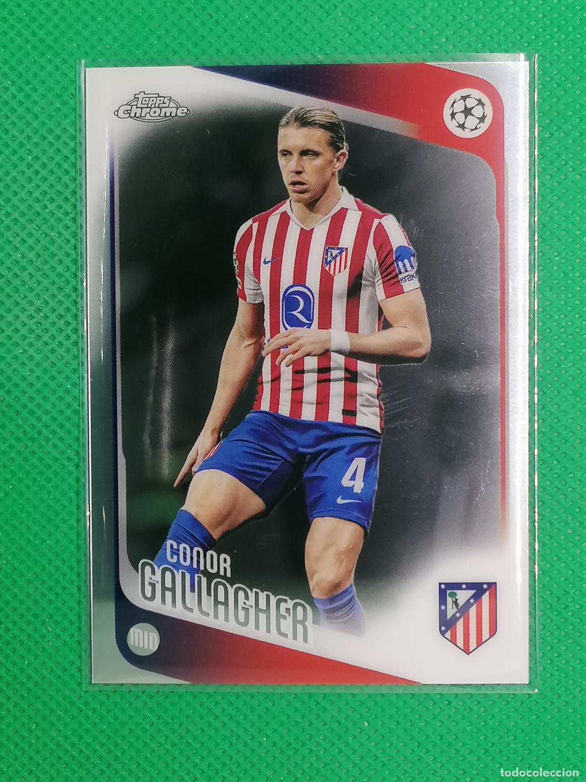 Figurine di Calcio: 189 CONOR GALLAGHER ATLETICO DE MADRID ⚽ TOPPS CHROME UCC 25 26 2025 2026 ⚽