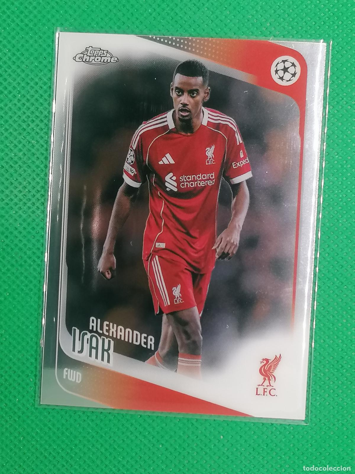 Figurine di Calcio: 116 ALEXANDER ISAK LIVERPOOL ⚽ TOPPS CHROME UCC 25 26 2025 2026 ⚽