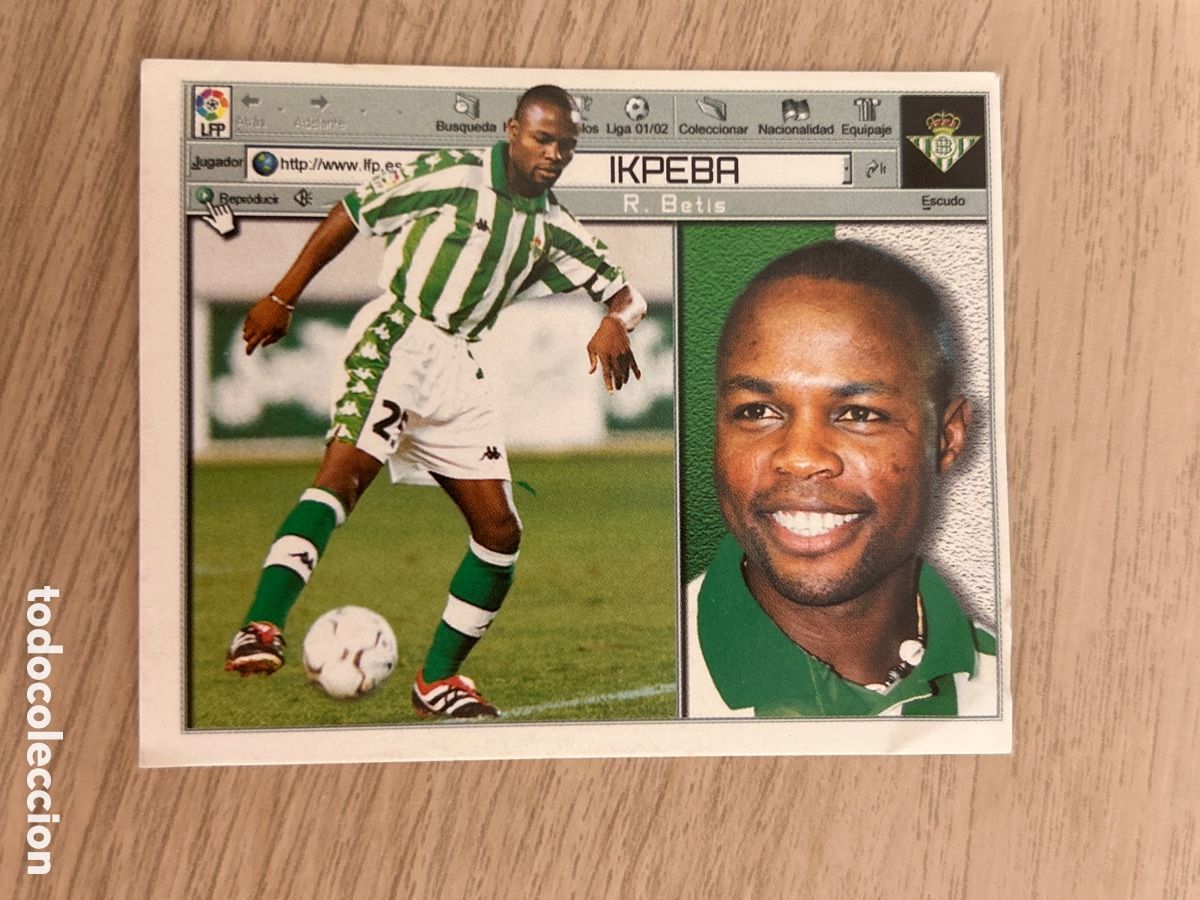 Cromos de f&uacute;tbol: IKPEBA BETIS FICHAJE 25 LIGA ESTE 2001 2002 01 02 NUNCA PEGADO SIN PEGAR leer