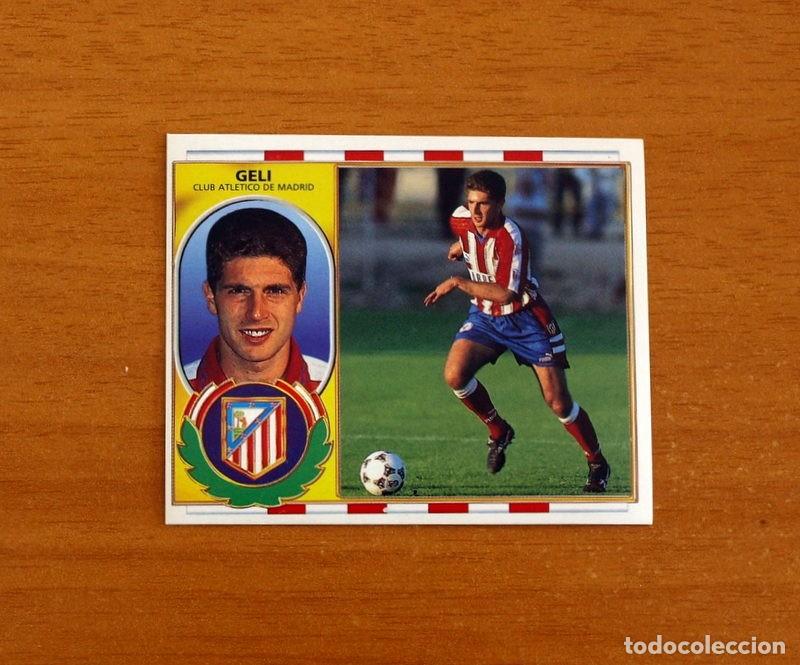 Cromos de f&uacute;tbol: Atletico Madrid - Geli - Ediciones Este Liga 1996-1997, 96-97 - Nunca pegado