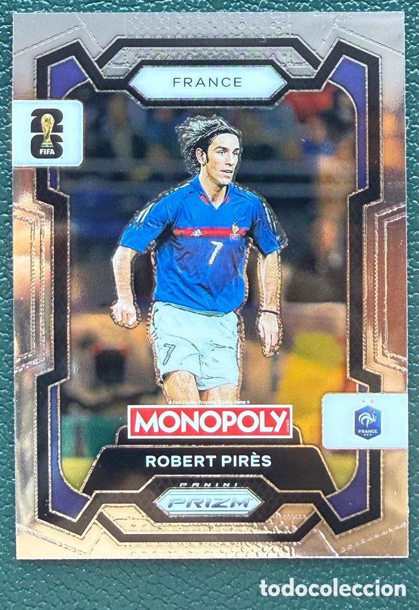 Figurine di Calcio: 10 ROBERT PIRES FRANCIA FICHAS ALBUM PANINI FIFA WORLD CUP MUNDIAL 2026 MONOPOLY PRIZM