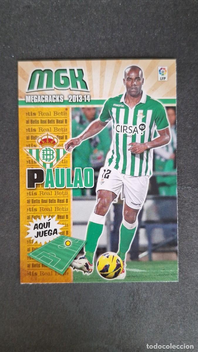 Cromos de Futebol: L1 PAULAO REAL BETIS BALOMPIE 77 PANINI MEGACRACKS 2013 2014 13 14