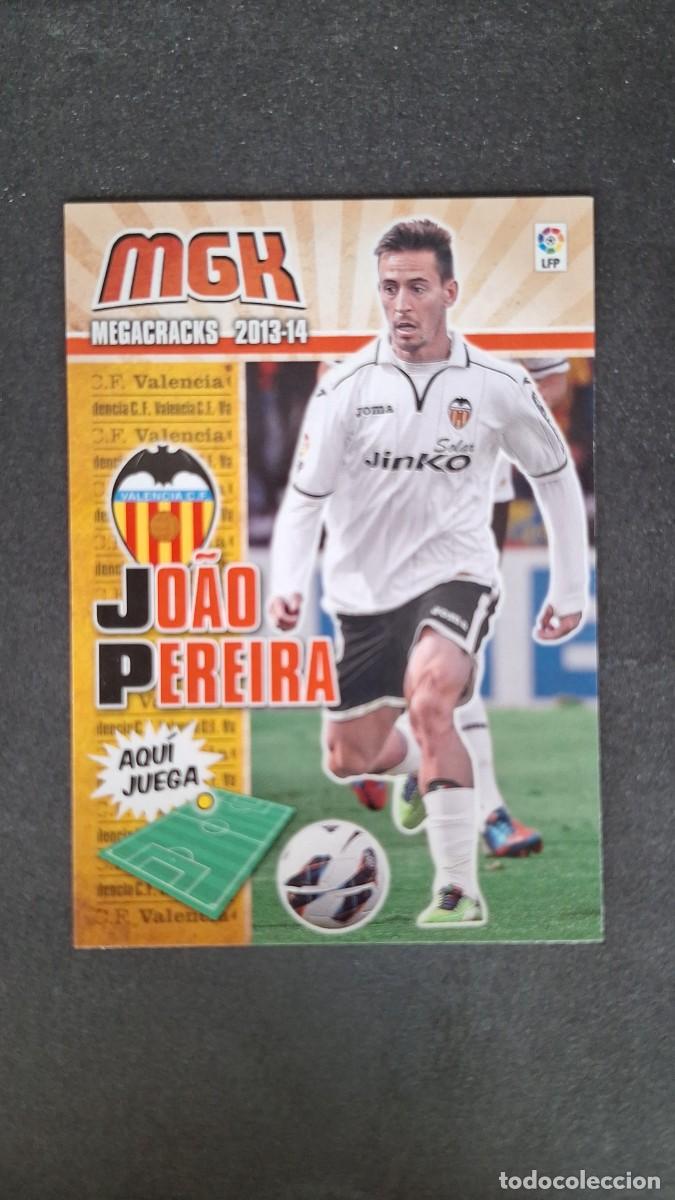 Cromos de f&uacute;tbol: L1 JOAO PEREIRA VALENCIA C. F. 310 PANINI MEGACRACKS 2013 2014 13 14