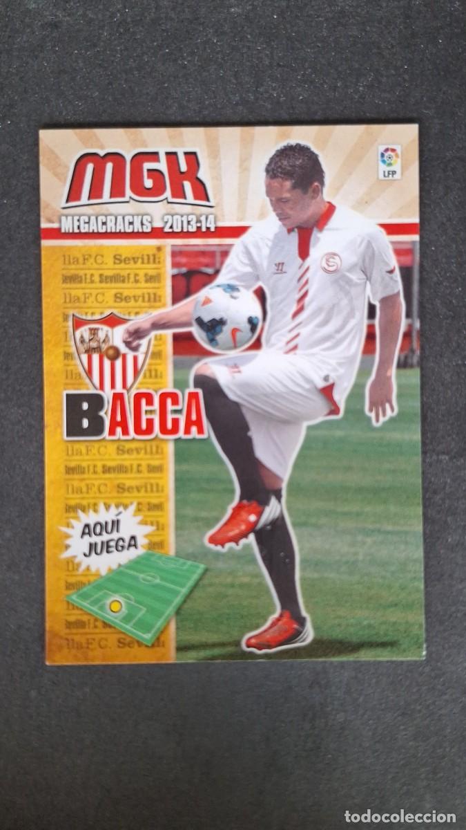Cromos de f&uacute;tbol: L1 BACCA SEVILLA F. C. NUEVA FICHA 306 BIS PANINI MEGACRACKS 2013 2014 13 14