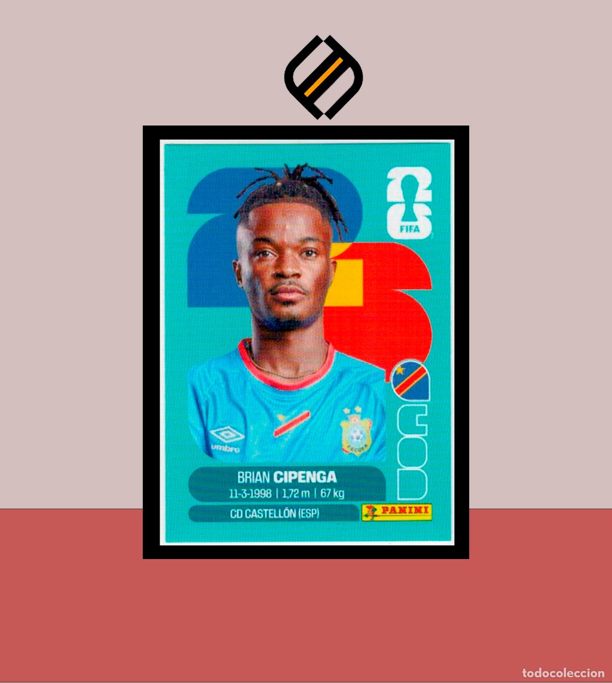 Cromos de f&uacute;tbol: PANINI FIFA CLUB WORLD CUP 2026 26 COD 17 BRIAN CIPENGA CONGO DR STICKER MUNDIAL MEX CAN USA