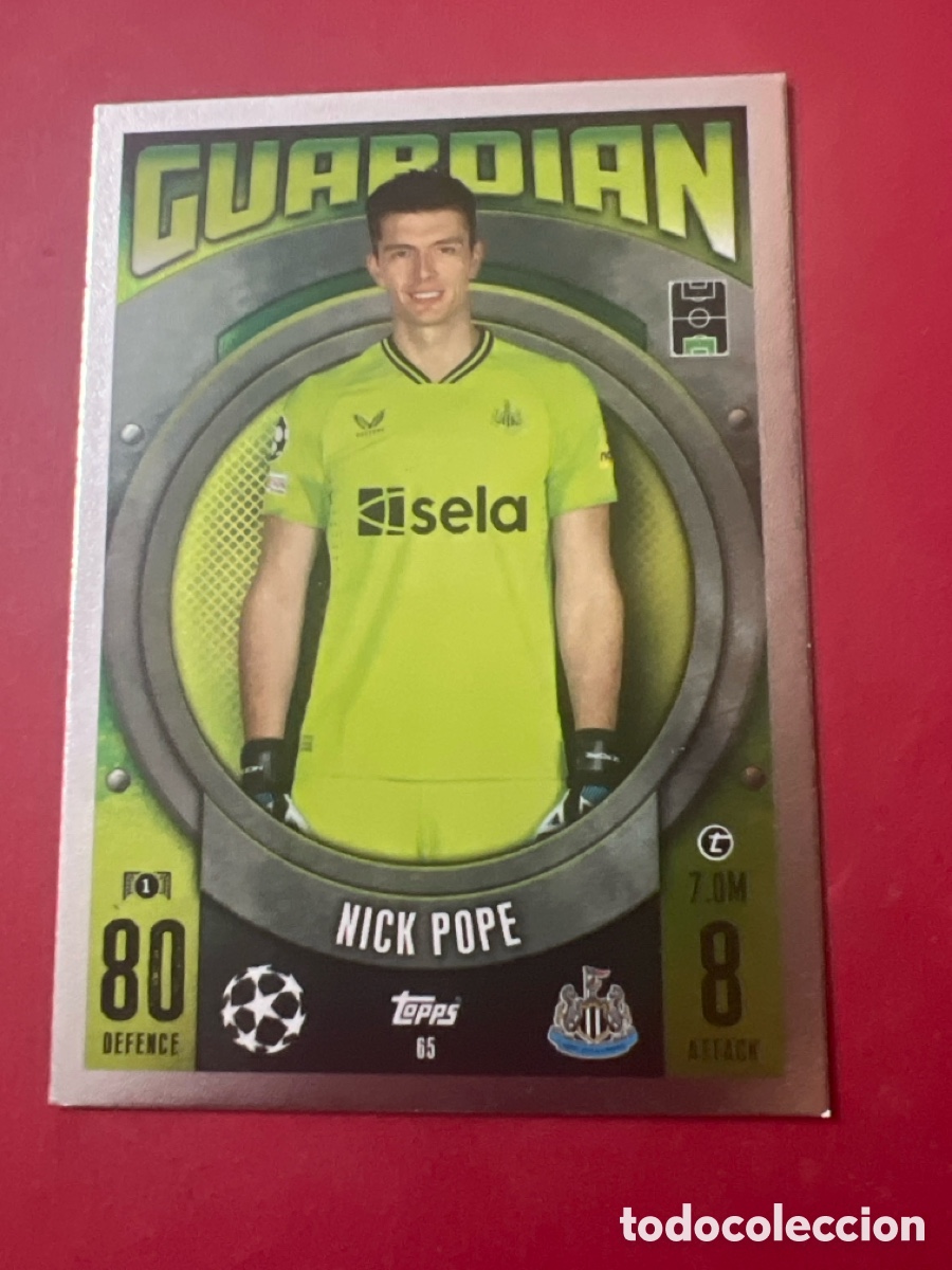 Cromos de f&uacute;tbol: E1214. 65 NICK POPE NEWCASTLE UNITED MATCH ATTAX 2023 2024 TOPPS GUARDIAN