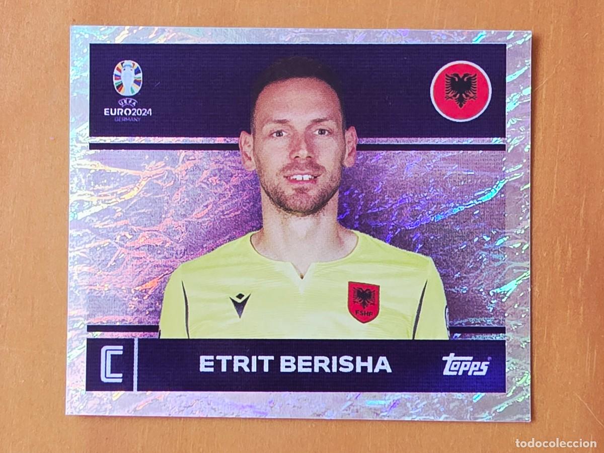 Cromos de f&uacute;tbol: ALB 2 Etrit Berisha, Capit&aacute;n captain, Albania, Topps UEFA Euro 2024, Eurocopa Germany 24 sticker