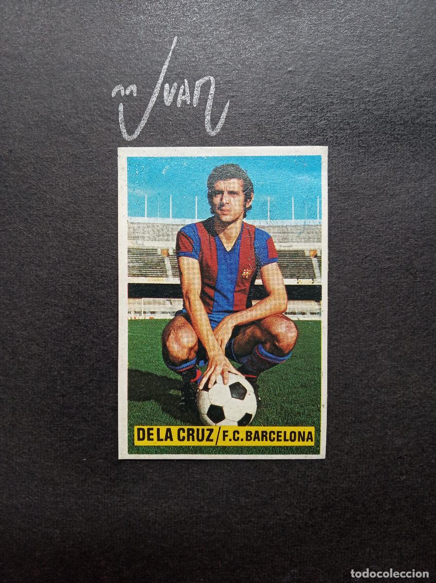 Cromos de Futebol: DE LA CRUZ FC BARCELONA ⚽ EDICIONES ESTE &reg; 1974 1975 LIGA FUTBOL 74 75 DESPEGADO RECUPERADO ALBUM
