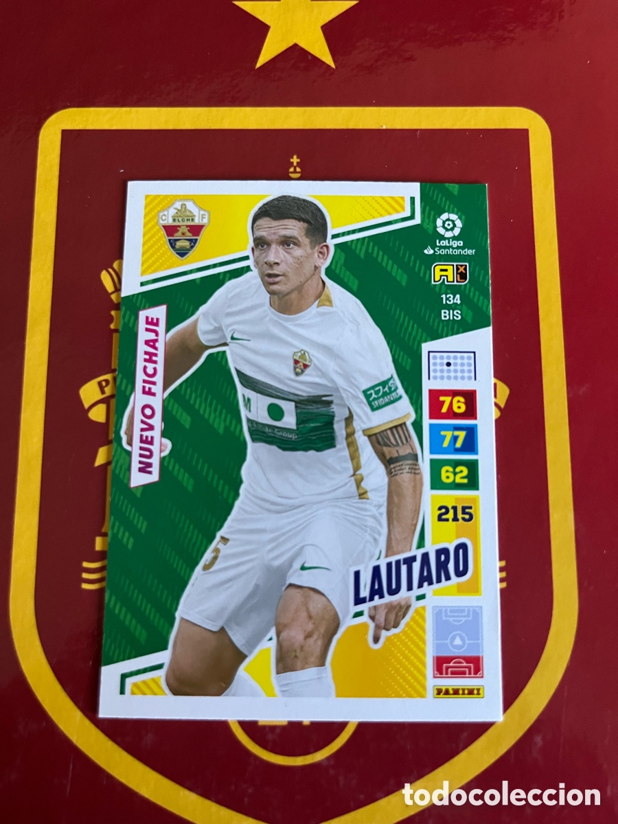 Football Stickers: 134 BIS LAUTARO NUEVO FICHAJE ADRENALYN 2022 2023 22 23 ELCHE