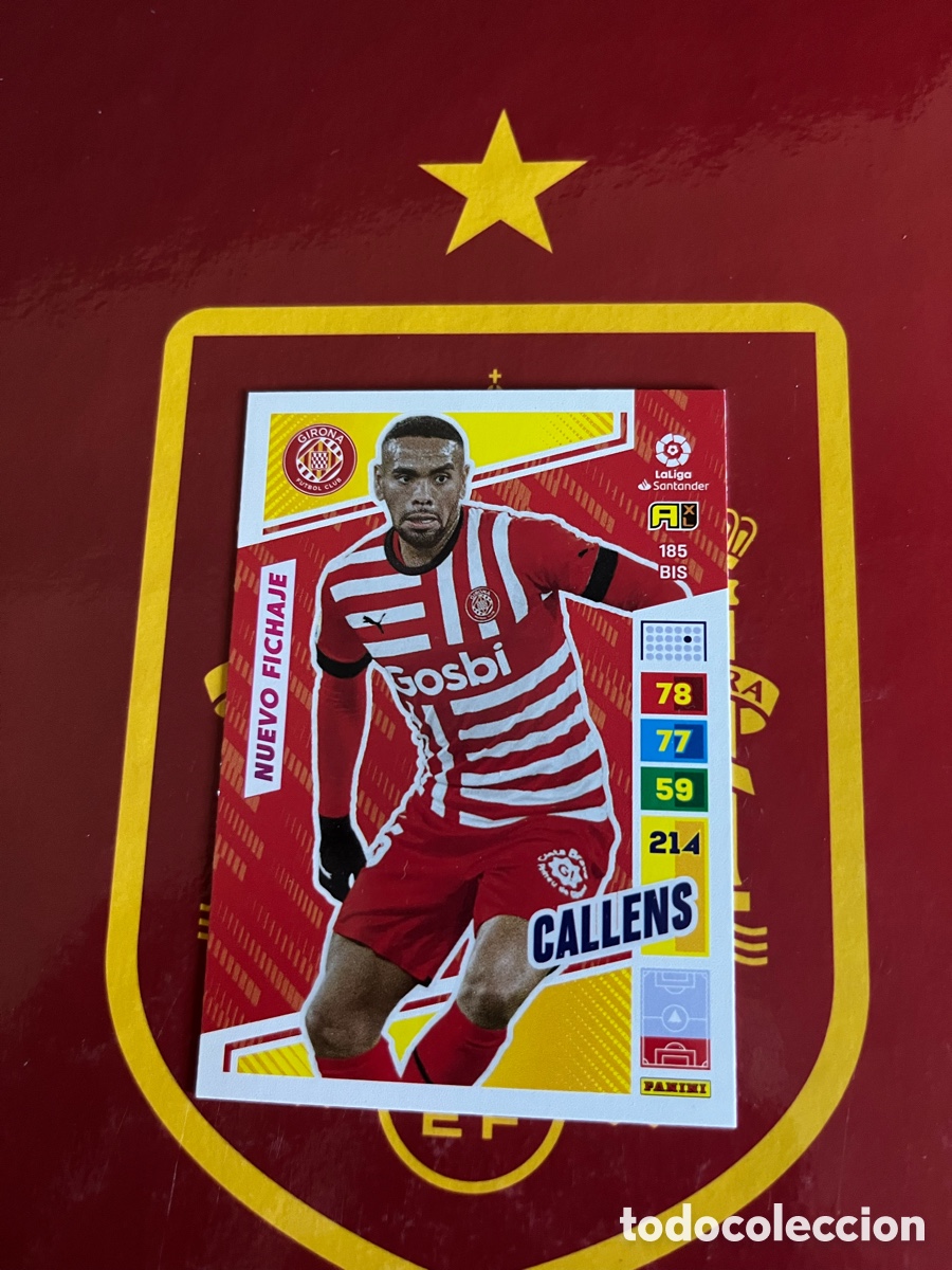 Football Stickers: 185 BIS CALLENS NUEVO FICHAJE ADRENALYN 2022 2023 22 23 GIRONA