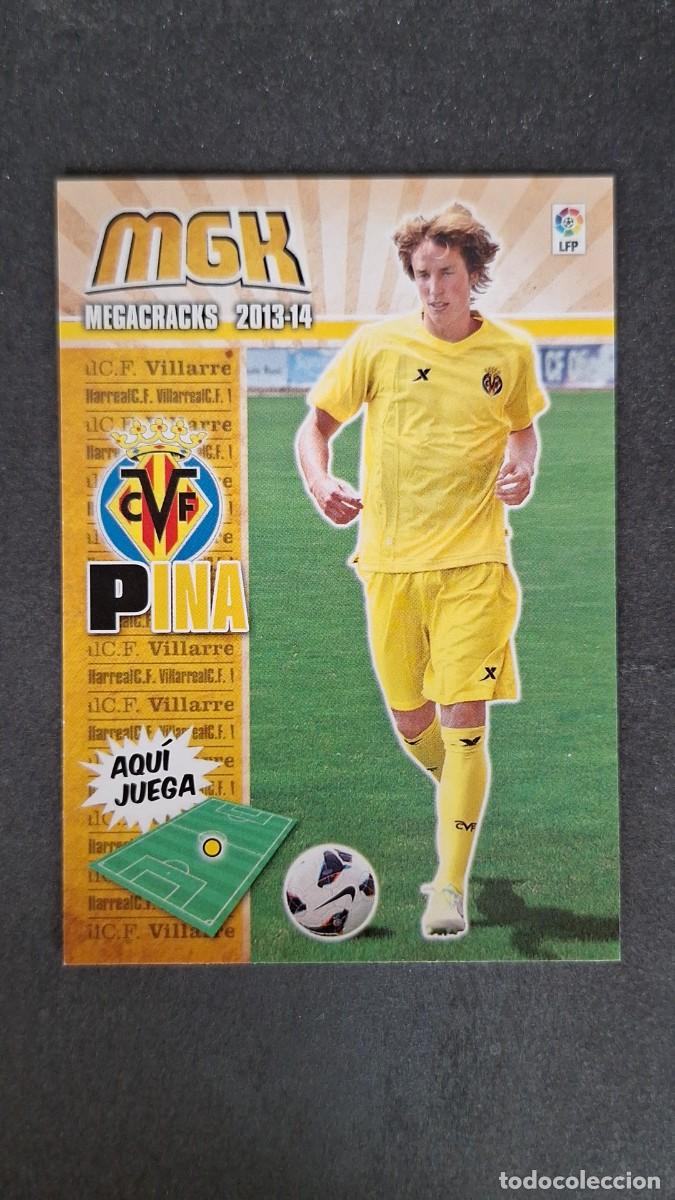 Cromos de f&uacute;tbol: L1 PINA VILLARREAL C. F. NUEVO FICHAJE 452 PANINI MEGACRACKS 2013 2014 13 14