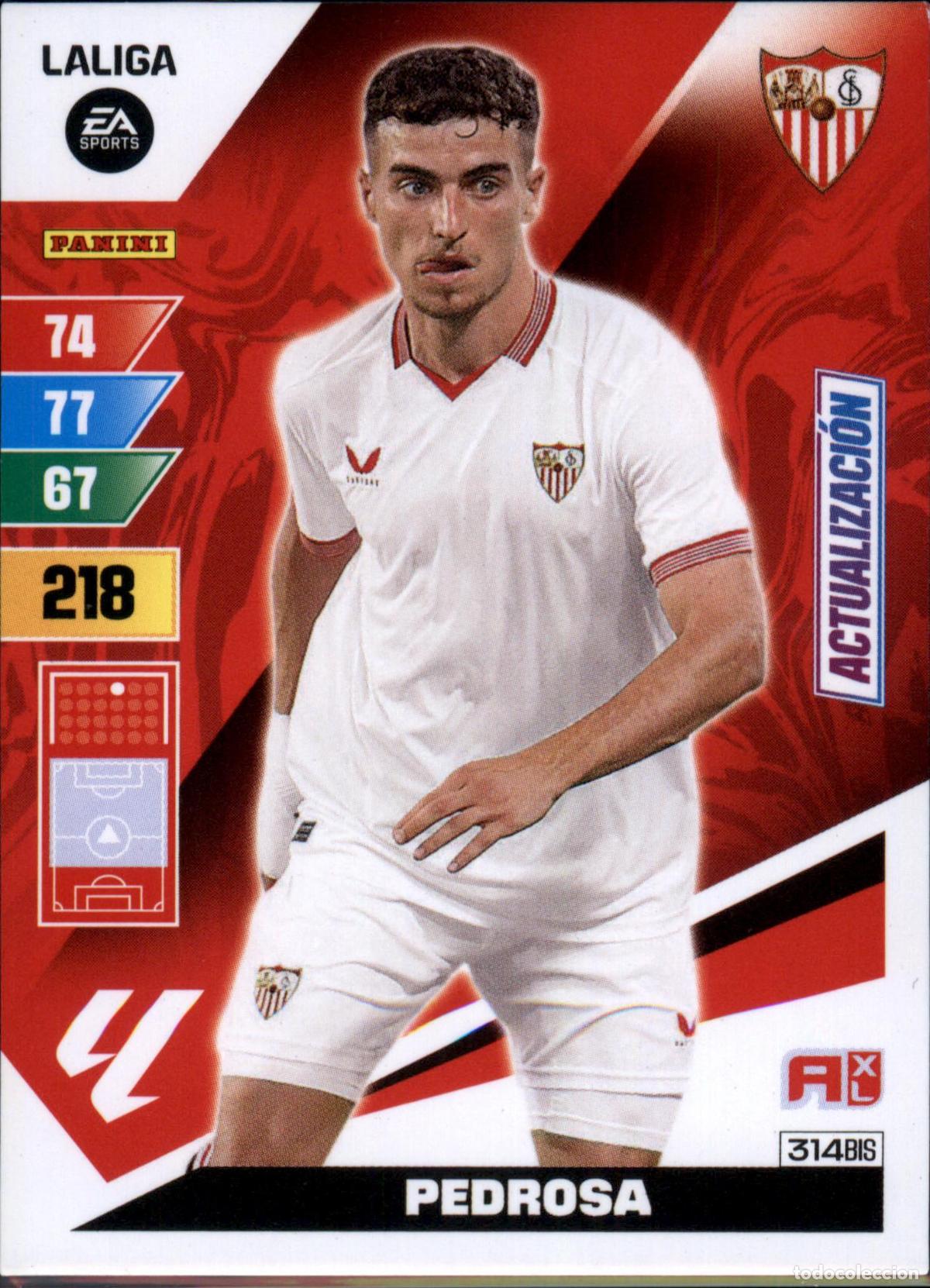 Cromos de f&uacute;tbol: Pedrosa Actualizaci&oacute;n N&ordf; 314 Bis Sevilla FC LaLiga Santander Adrenalyn XL 2023 2024 Panini 24 25