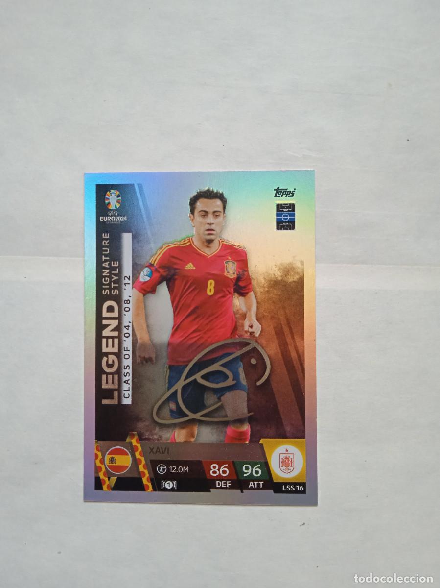 Cromos de f&uacute;tbol: Topps Match Attax UEFA EURO 2024 #LSS16 &rdquo;XAVI&rdquo; Leyenda Espa&ntilde;a Espa&ntilde;a - Estilo Firma