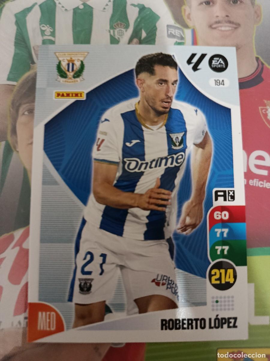 Cromos de f&uacute;tbol: Adrenalyn 24/25. 194- Roberto L&oacute;pez. Legan&eacute;s.