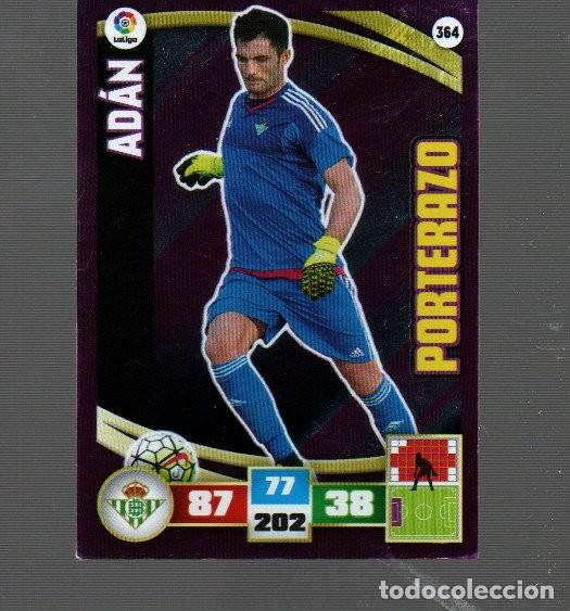 Cromos de f&uacute;tbol: CROMO DE XL ADRENALYN PANINI DEL A&Ntilde;O 2015 - 16 PORTERO BETIS AD&Aacute;N N&ordm;364