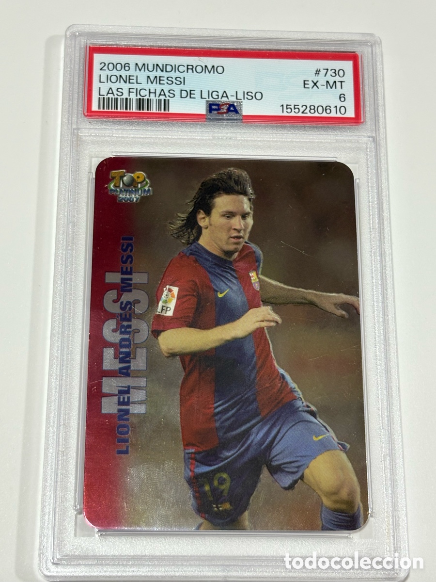 Cromos de f&uacute;tbol: PSA 6 POP 1 !! 2006 MUNDICROMO LAS FICHAS DE LIGA 730 LIONEL MESSI LISO