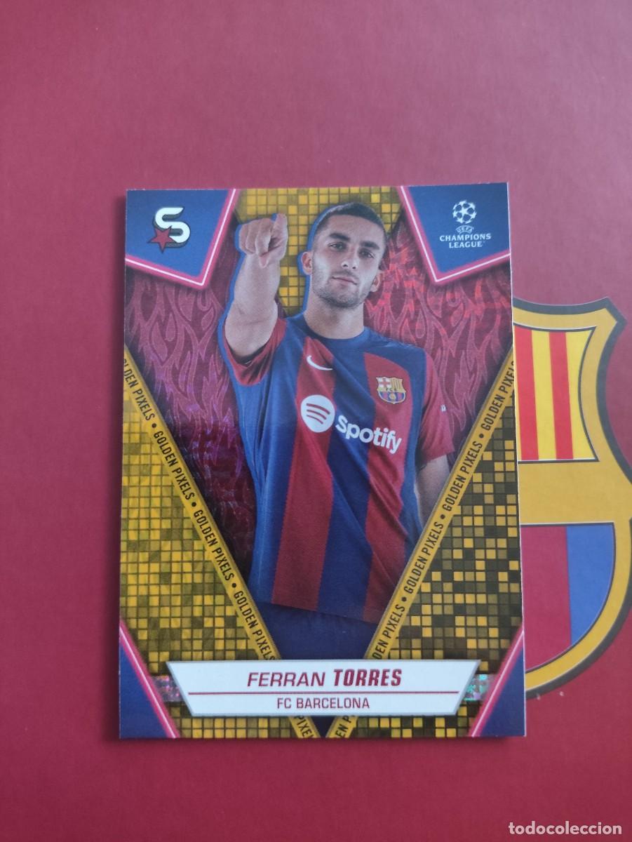 Fu&szlig;ball-Sticker: 53 FERRAN TORRES BARCELONA GOLDEN PIXELS TOPPS SUPERSTARS 2023 2024 23 24