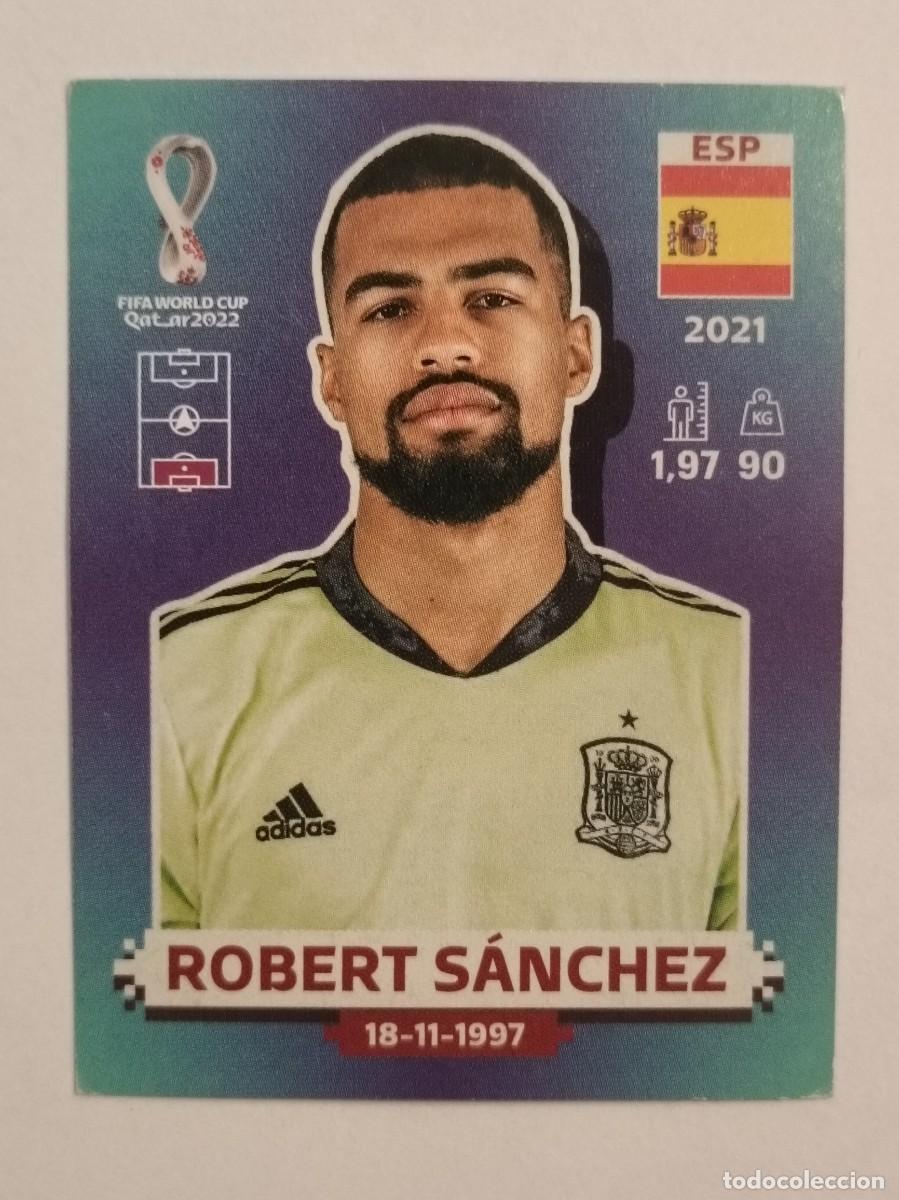 Cromos de Futebol: #ESP 4 ROBERT SANCHEZ (ESPA&Ntilde;A) MUNDIAL QATAR 2022 PANINI