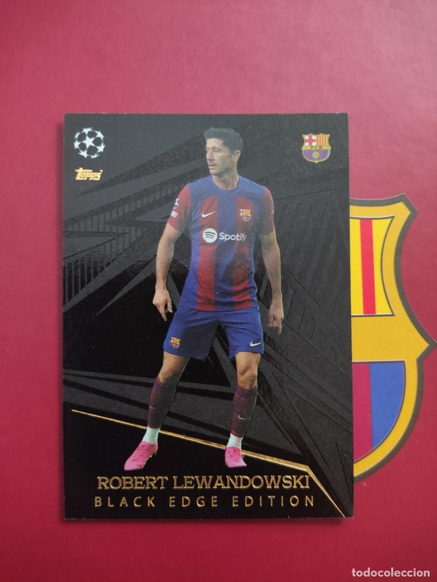 Cromos de f&uacute;tbol: 255 LEWANDOWSKI BLACK EDGE EDITION BARCELONA TOPPS MATCH ATTAX EXTRA 2023-2024
