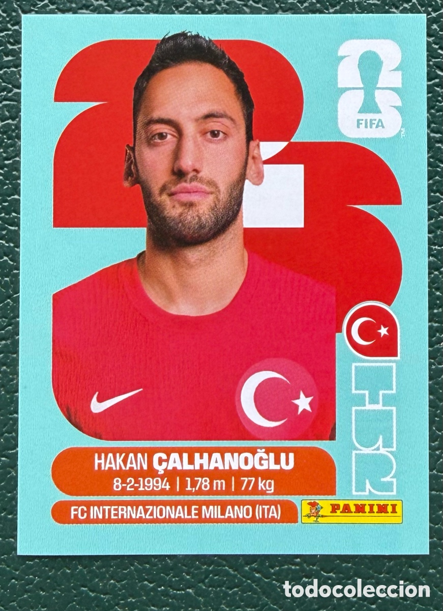 Cromos de Futebol: TUR 11 HAKAN &Ccedil;ALHANOGLU TURQUIA CROMOS ALBUM FIFA WORLD CUP MUNDIAL 2026 PANINI