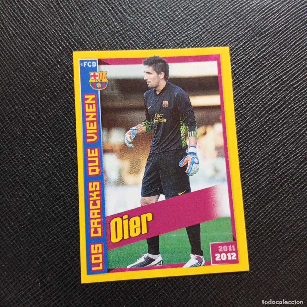 Cromos de f&uacute;tbol: 185 OIER BARCELONA PANINI COLECCION OFICIAL 2011 2012 CROMO 11 12 - SIN PEGAR - A155 PG1