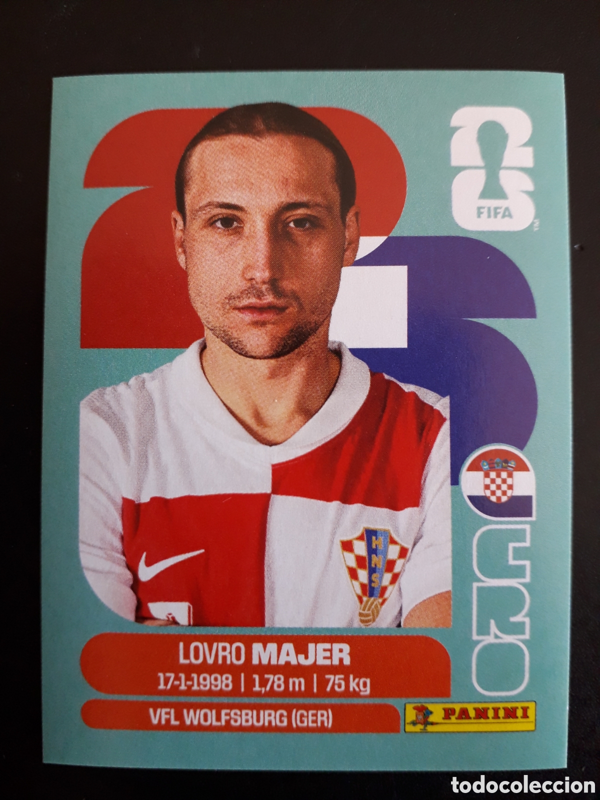 Cartes &agrave; collectionner de Football: MAJER CROACIA CRO 12 MUNDIAL F&Uacute;TBOL 2026 FIFA WORLD CUP PANINI SIN PEGAR PEDIDO M&Iacute;NIMO 3&euro;