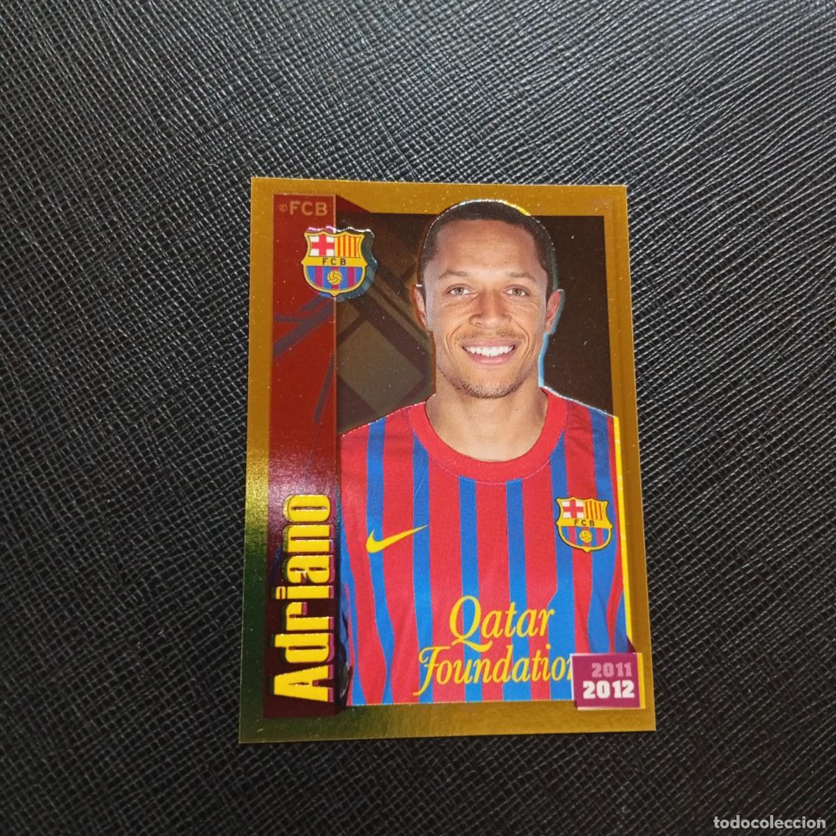 Fu&szlig;ball-Sticker: 62 ADRIANO BARCELONA PANINI COLECCION OFICIAL 2011 2012 CROMO 11 12 - SIN PEGAR - A155 PG6