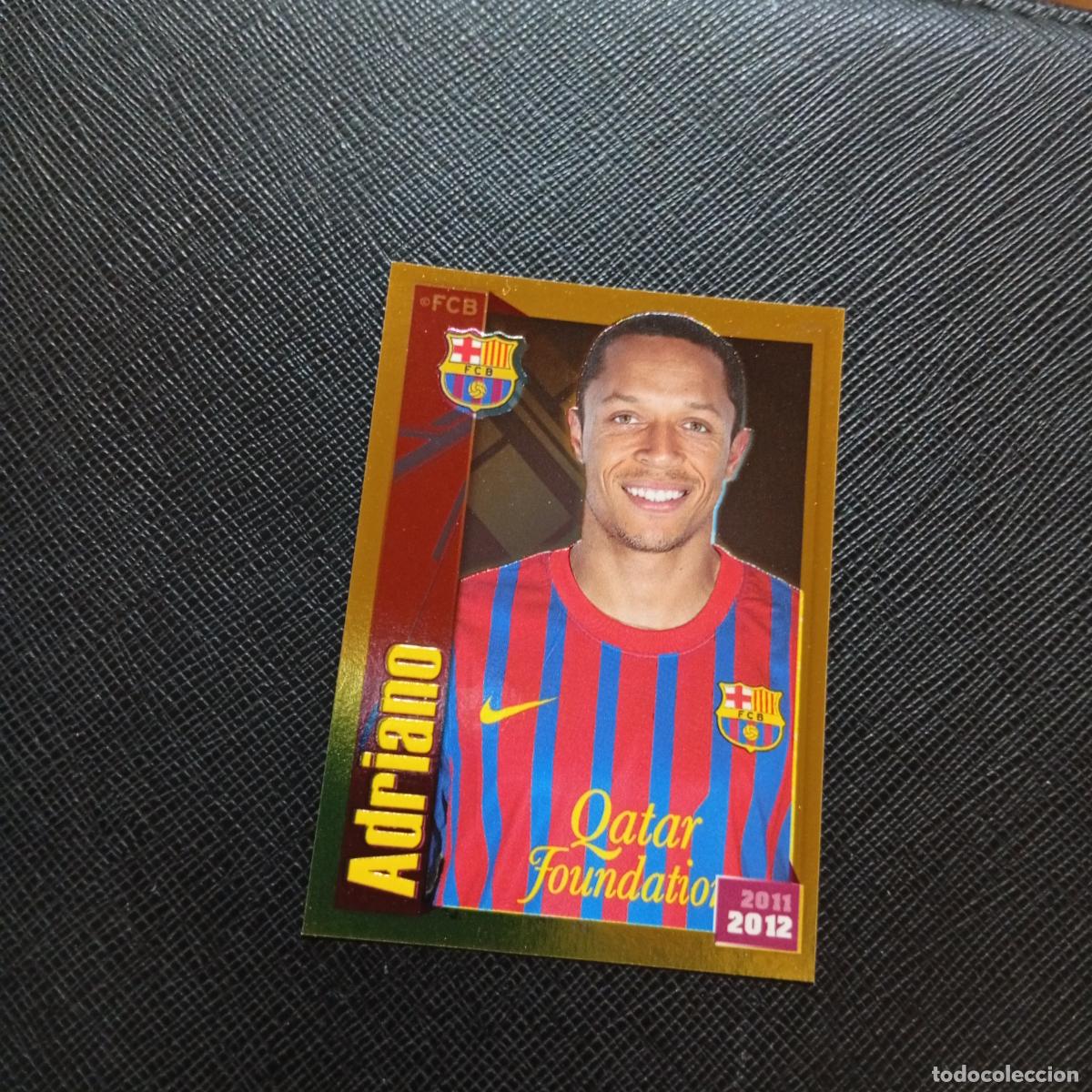 Figurine di Calcio: 62 ADRIANO BARCELONA PANINI COLECCION OFICIAL 2011 2012 CROMO 11 12 - SIN PEGAR - A155 PG10