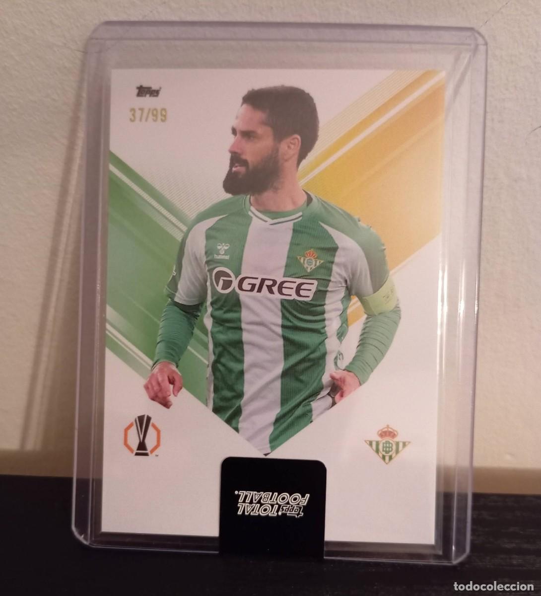 Cromos de f&uacute;tbol: -TOPPS TOTAL FOOTBALL 25-26 : ISCO ( BETIS ) NUMERADA 37/99 . /99