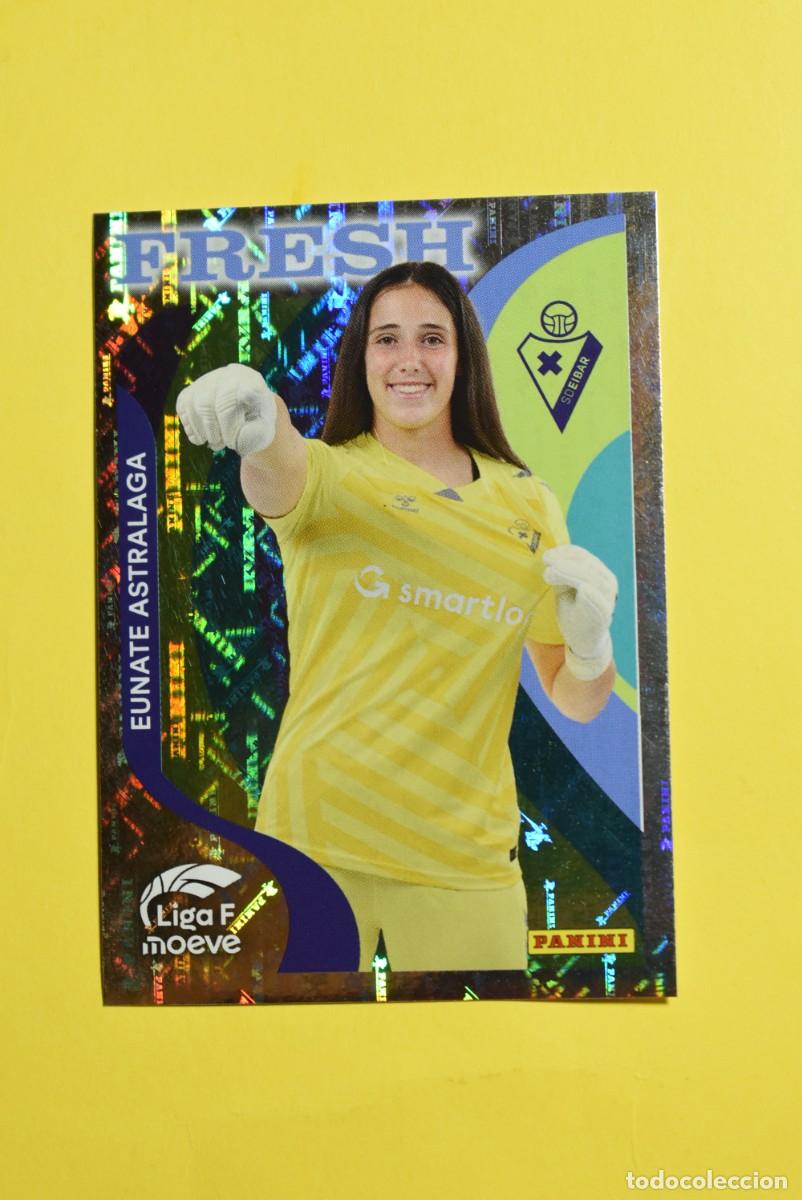 Cromos de f&uacute;tbol: Cromo Liga Femenina. Liga F. Moeve. 2025 2026. 25 26. Eunate Atralaga. Eibar. Fresh. Panini